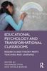 The Educational Psychology and Transformational Classrooms : Research and Theory Meets Teaching and Learning Book