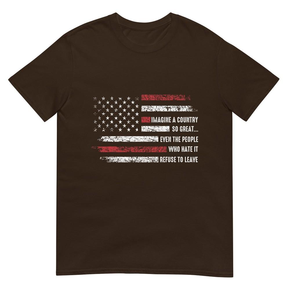 Imagine A Country So Great Patriotic Flag Quote TShirt