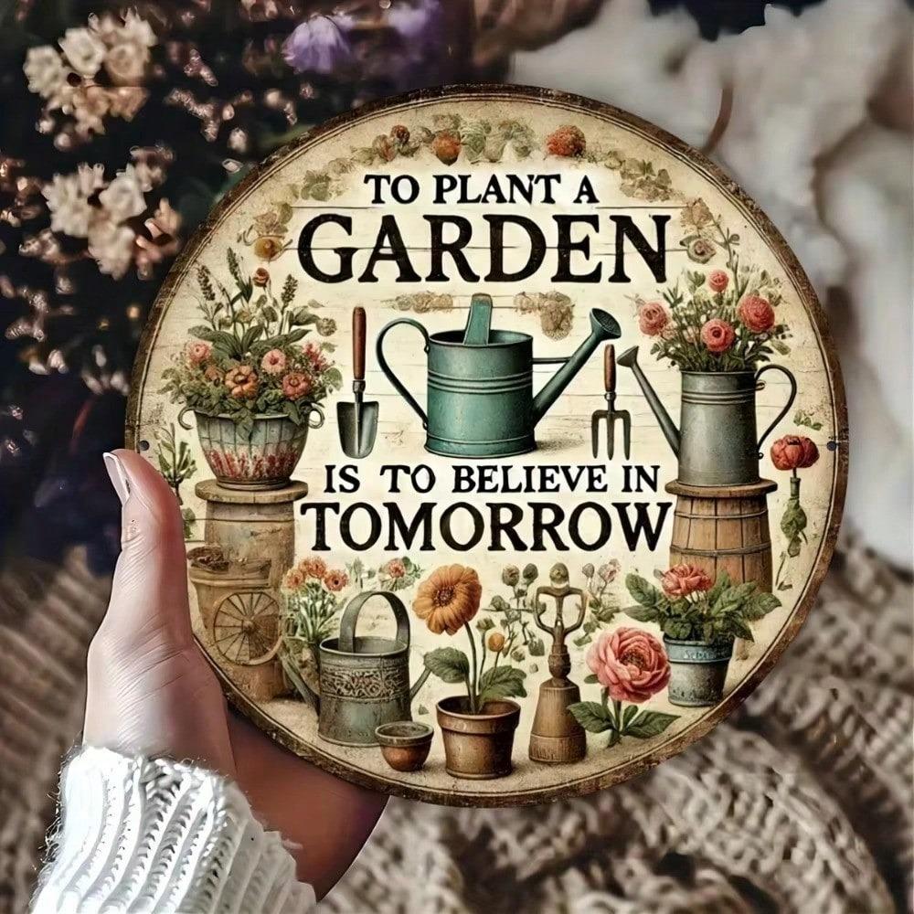 To Plant A Garden Metal Sign Rustic Wall Decor Weather Resistant Ideal Gift Home Wall Art
