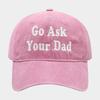 Simple Go Ask Your Dad English Embroidery Baseball Cap Men's and Women's Casual Versatile Shade Cap