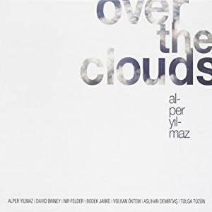 

CD YILMAZ, ALPER - Over the Clouds KR1001 Kayique Records 2010 US Jazz Used
