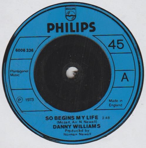 

7inch Record DANNY WILLIAMS So Begins My Life 6006336 PHILIPS 1973 UK Pop Used