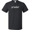 ShirtScope Got Hamilton_ T Shirt Tee(1)