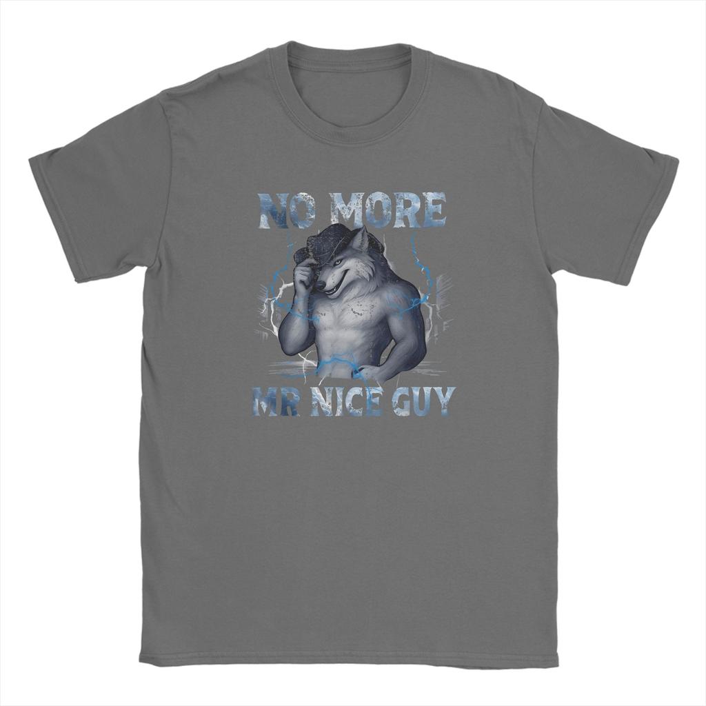 No More Mr Nice Guy Alpha Wolf Meme Pure Cotton T Shirt For Unisex Summer Y2K Funny TShirts Tees Oversize Wholesale Tops