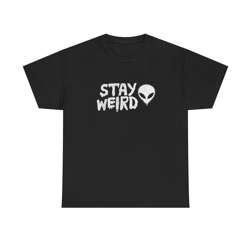 Stay Weird Aliens Funny Graphic T-Shirt Comfy Cotton Tee Brand NEW Unisex T-Shirt L