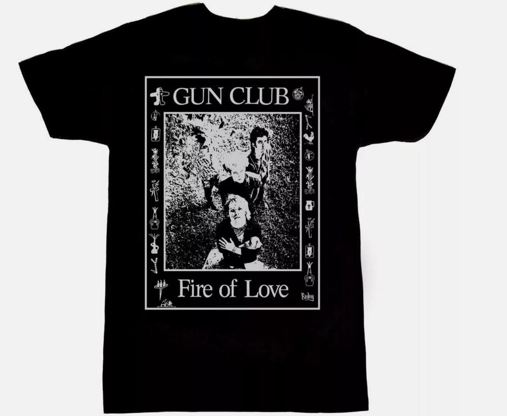 Vtg The Gun Club Band Fire Of Love Cotton Black All Size Shirt Unisex T-Shirt XXXXL
