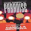 Children of Paradise by Camilla Grudova Paperback Book 9781838956349