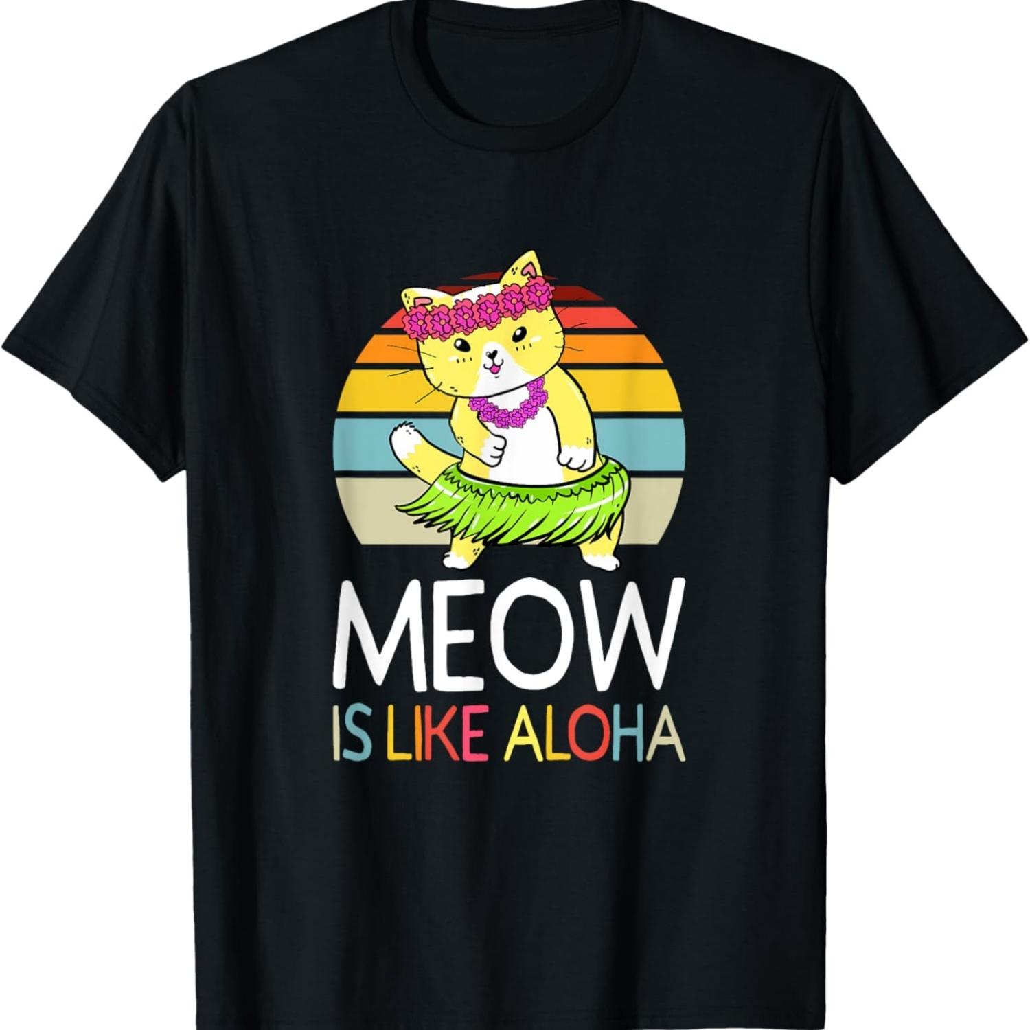 

Meow Is Like Aloha Cat Hawaiian Dance Hula Kitty Funny Cat Men Women Kids T-Shirt S чёрный