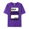 Ctrl Yourself Before You Delete Yourself Fun Computer Theme Graphic Tees Unisex Unisexs Clothing Geek Clothing Spring Streetwear