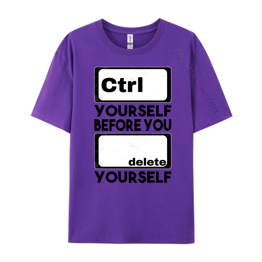 Ctrl Yourself Before You Delete Yourself Fun Computer Theme Graphic Tees Unisex Unisexs Clothing Geek Clothing Spring Streetwear