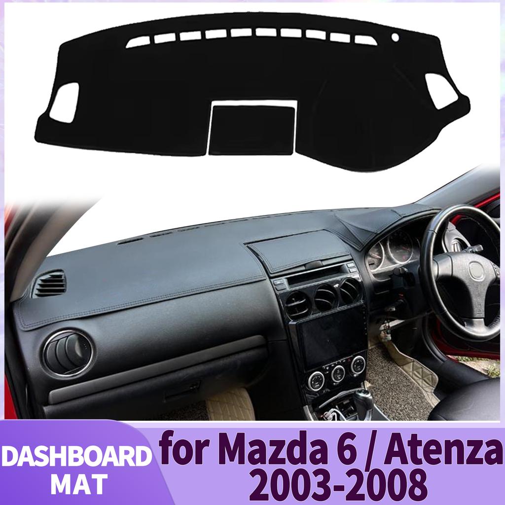 fit for Mazda 6 2002 2003 200-2008 Atenza Mazda6 Car Accessories Dashmat Dashboard Cover Pad DashMat Sunshade Protective Carpet