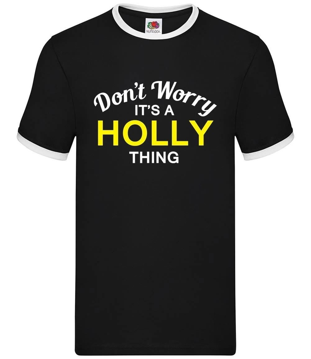 Don t Worry It s a HOLLY Thing - Mens Ringer - Surname Custom Name Family S
