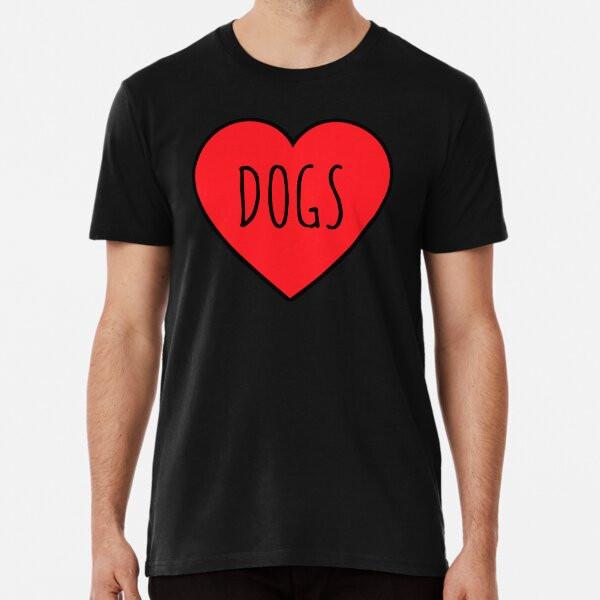 

I Love Dogs Heart Premium T-Shirt S to 5XL Made in the AU/USA T-Shirt 2XL