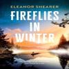 Fireflies In Winter A Gripping Moving Story of Love and Survival On the Edge of the Wilderness... 9781472291462