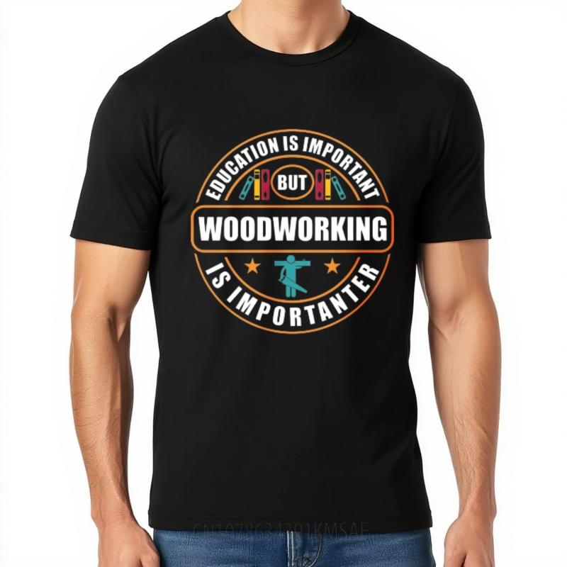 Soft Teenagers Crew Neck Tshirt Black Education Is Important But Woodworking Is Importanter Retro Boys Tees Minimalist Tshirt