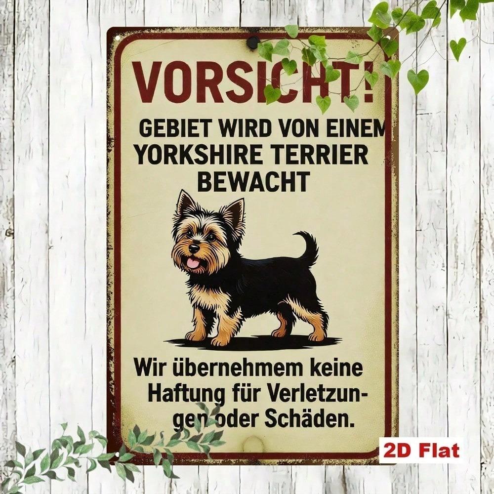 Vintage Yorkshire Terrier Metal Sign Cute Dog Rustic Wall Plaque German Phrase Home Security Decor 2D Flat Art