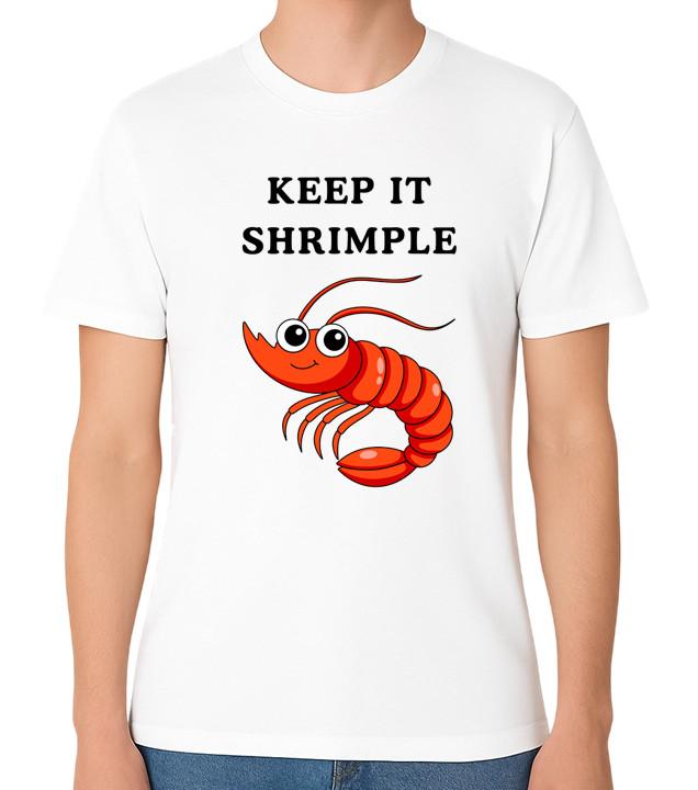 Keep It Shrimple T-Shirt Funny Shrimp Pun Seafood Humour Unisex Tee S разноцветный