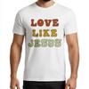 New Arrived Casual Tee Boys Summer Tshirt Plus Size Love Like Jesus Hiphop For Man Top Tees Quick Dry Shirt Essential Tee