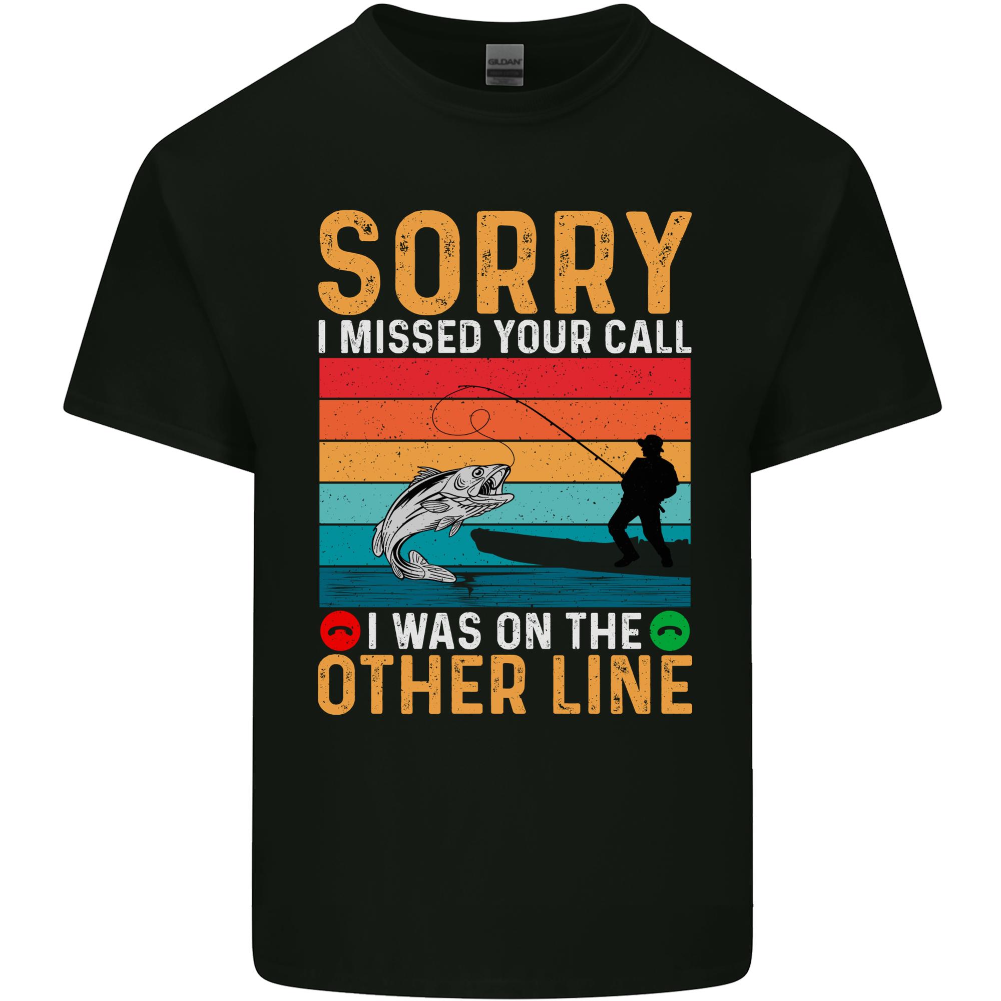 Sorry I Missed Your Call Funny FisherUnisex Unisexs Light Cotton TShirt S