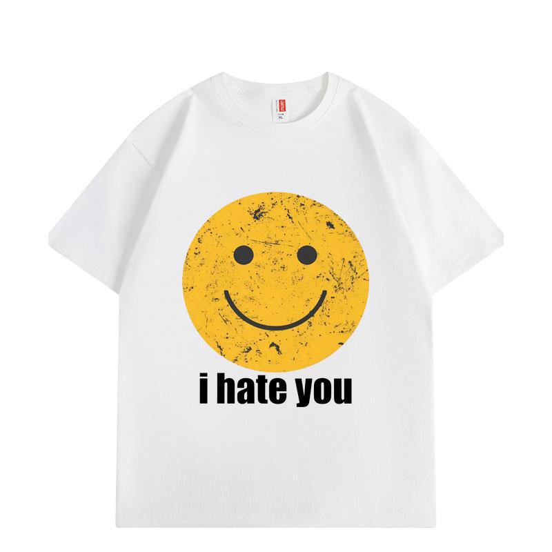 Distressed Smiley I Hate You Funny Meme Tshirt High Quality Fashion Oversized T Shirts Unisex Women Summer Casual Cotton Tshirts