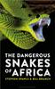 Kniha The Dangerous Snakes of Africa