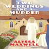 Two Weddings and a Murder by Alyssa Maxwell Hardback Book 9781496734921