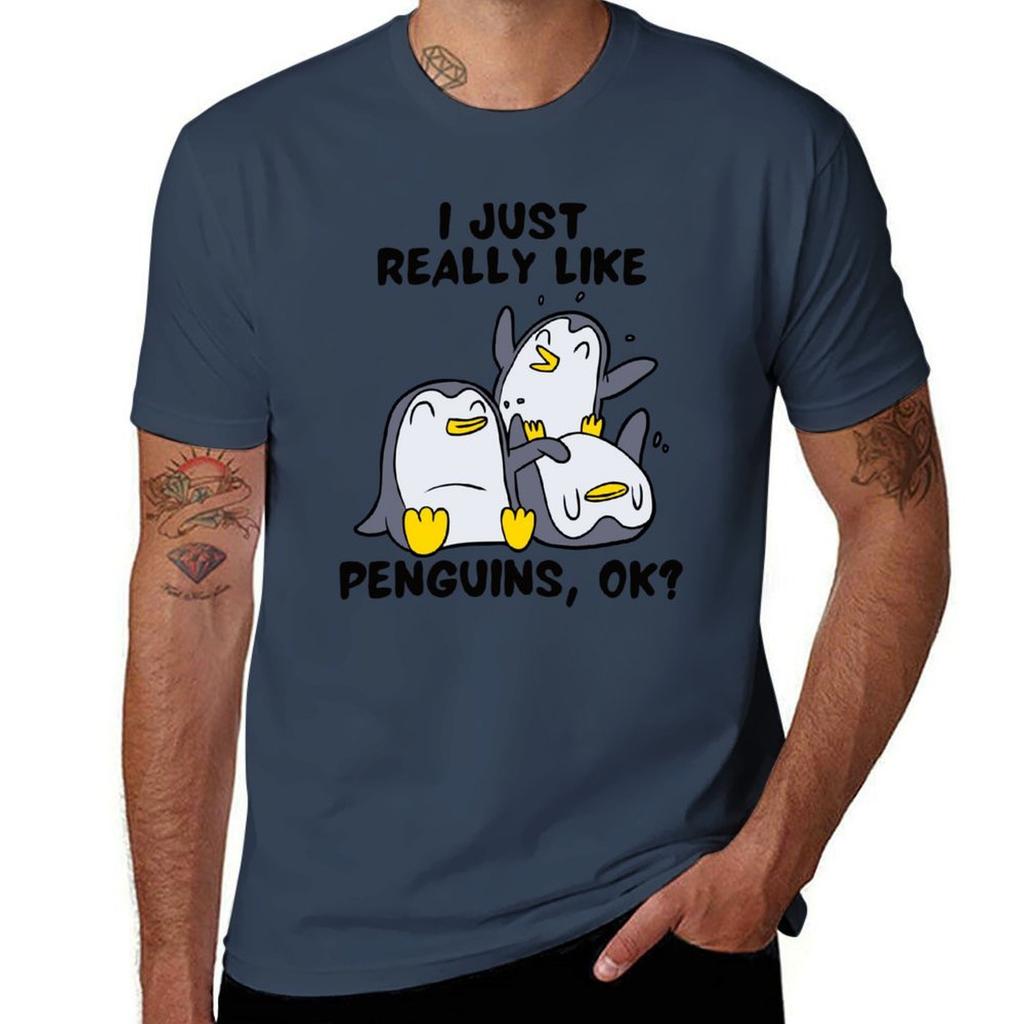 I just really like penguins, OK?! T-Shirt t shirts for man graphic tees cotton t shirt man T-Shirt