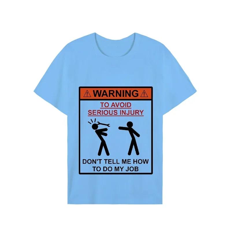 Men T-shirt Top Warning Don't Tell Me How To Do My Job Print Black Plus Size T-shirt Tees Mechanic Funny Design Men Tshirt Tops