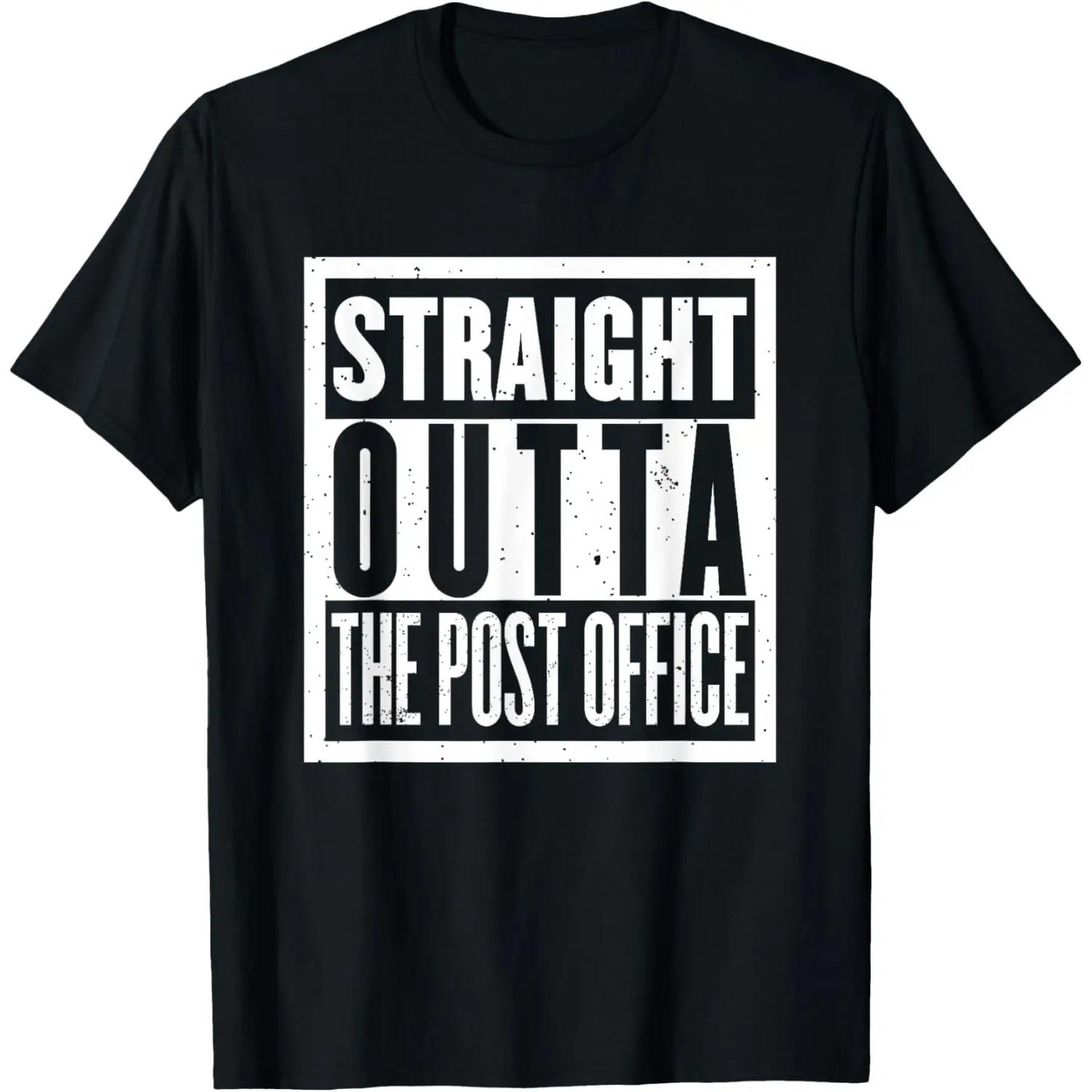 Straight Outta The Post Office Funny Postal Worker T-Shirt S чёрный