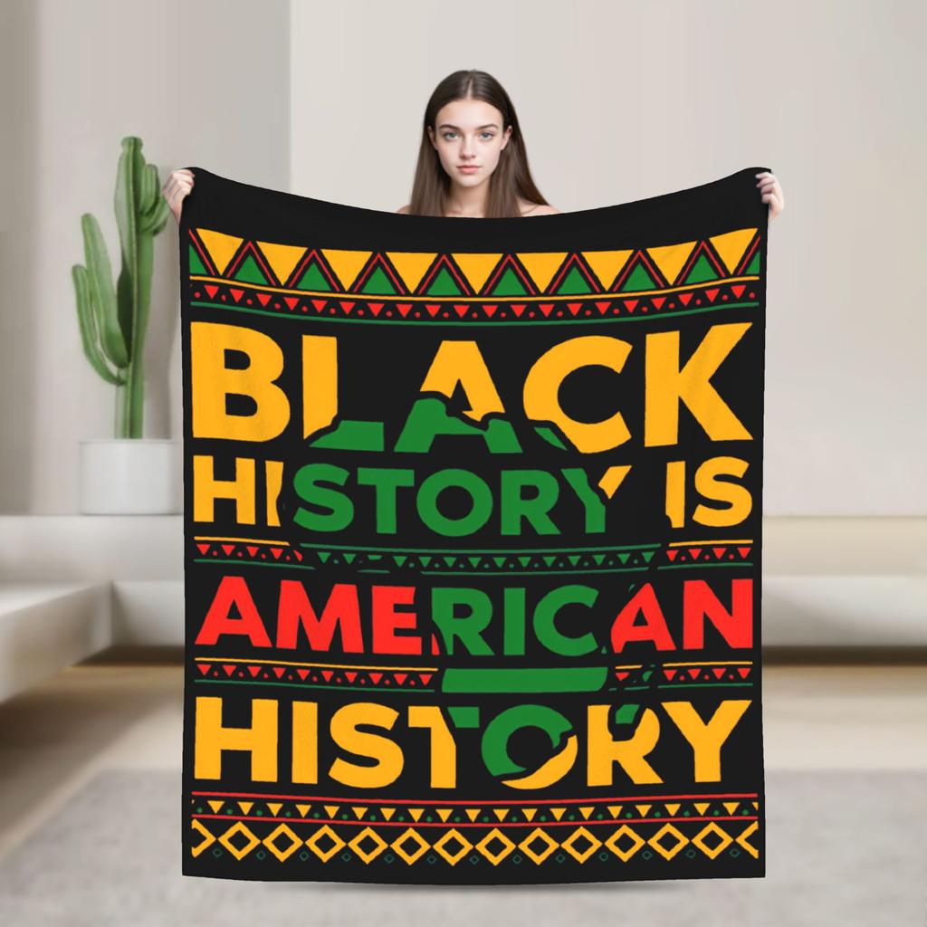 Black History Is American History Fuzzy Blankets  Novelty Throw Blanket for Bed Sofa Couch 200x150cm Quilt
