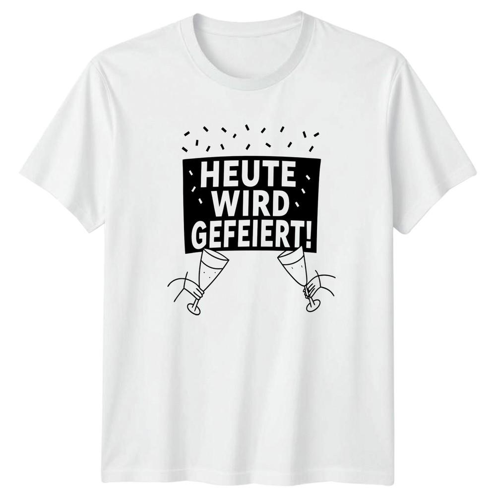Heute Wird Gefeiert TShirt GerUnisex Celebration Party Gift For Him And Her