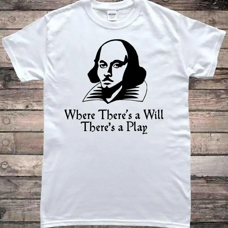 William Shakespeare Where There s a Will Play Funny Literature T-Shirt S разноцветный