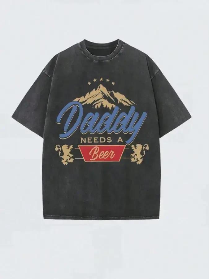 Men’s 230G Heavyweight Cotton Graphic Tee Daddy Needs A Beer Shirt Vintage Washe Unisex T-Shirt XXXXL