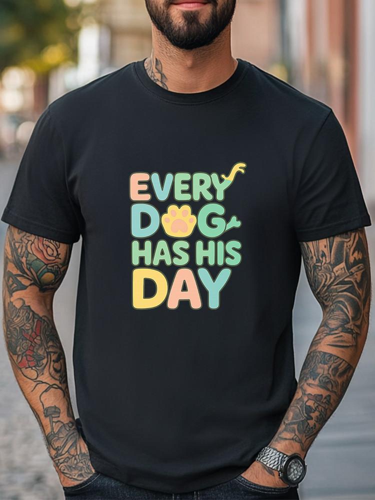 Cute Dog Lover Graphic Tee Every Dog Has His Day Pastel Design T-Shirt Unisex Unisex T-Shirt XL