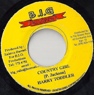 7palcová deska HARRY TODDLER - Country Girl NONE B.I.G. Nahrávky 2001 Jamajka Reggae, Ska & Dub Použité