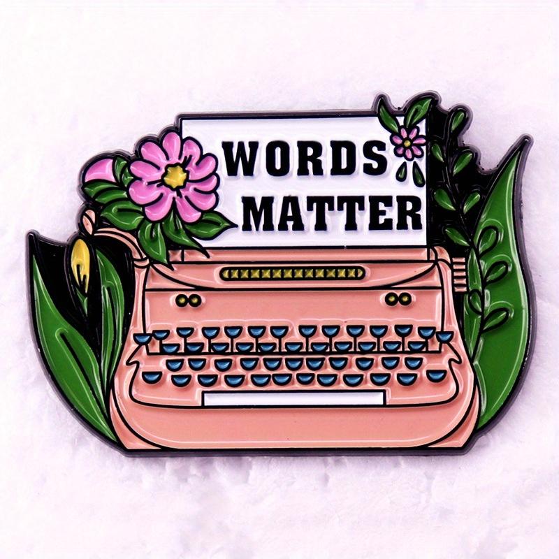 ”Words Matter“ Colorful Typewriter Brooch Bag Clothing Party Badges Accessories