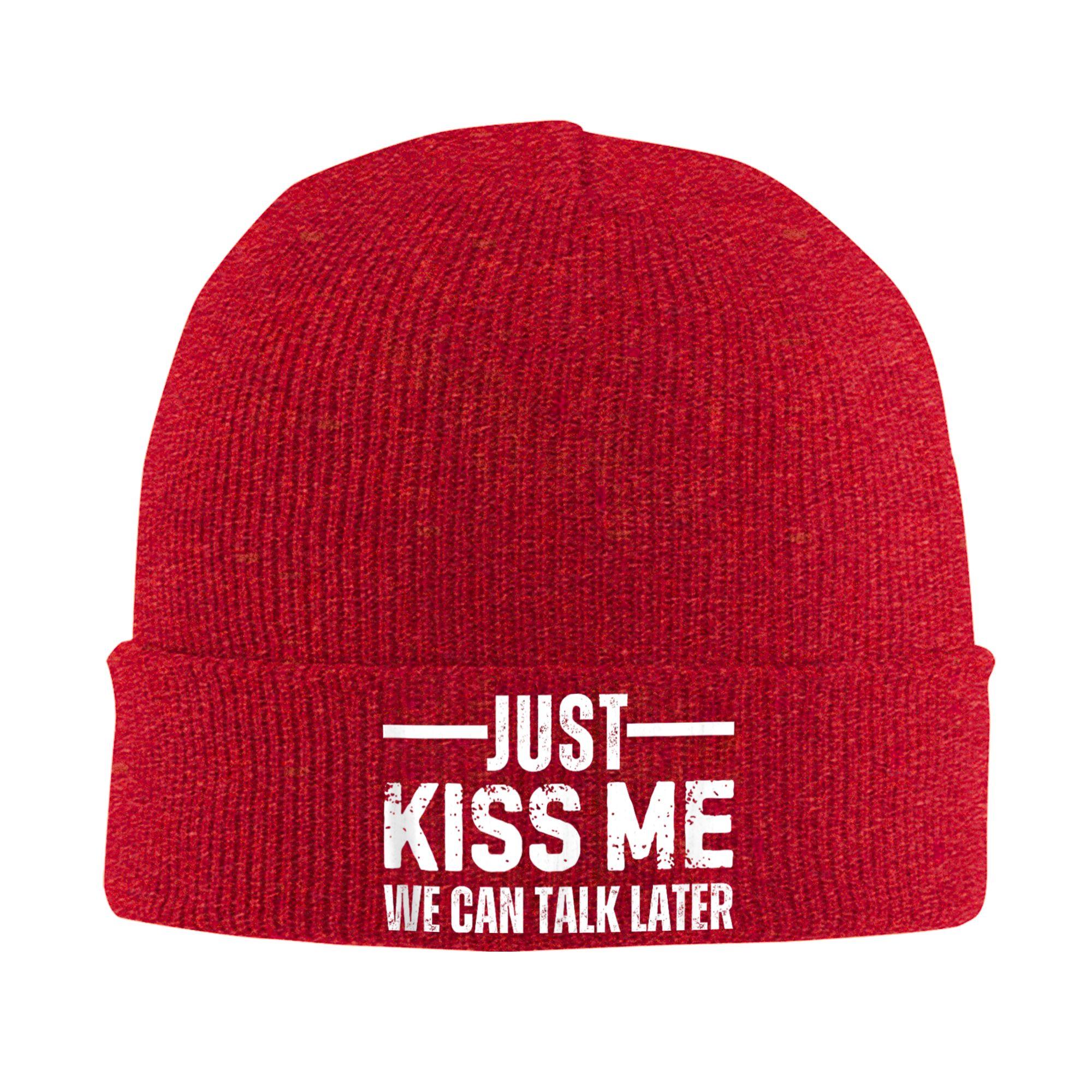 

Just Kiss Me We Can Talk Later Bonnet Hats Beanie Hats Spring Design Skullies Beanies Hip Hop Men Women Unisex Outdoor Warm Cap One Size
