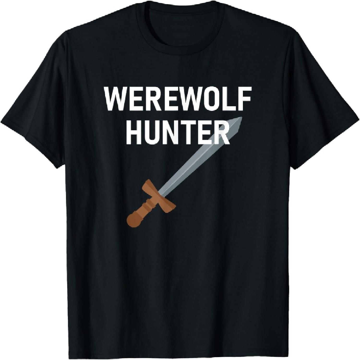 Werewolf Hunter, Funny, Jokes, Sarcastic T-Shirt S
