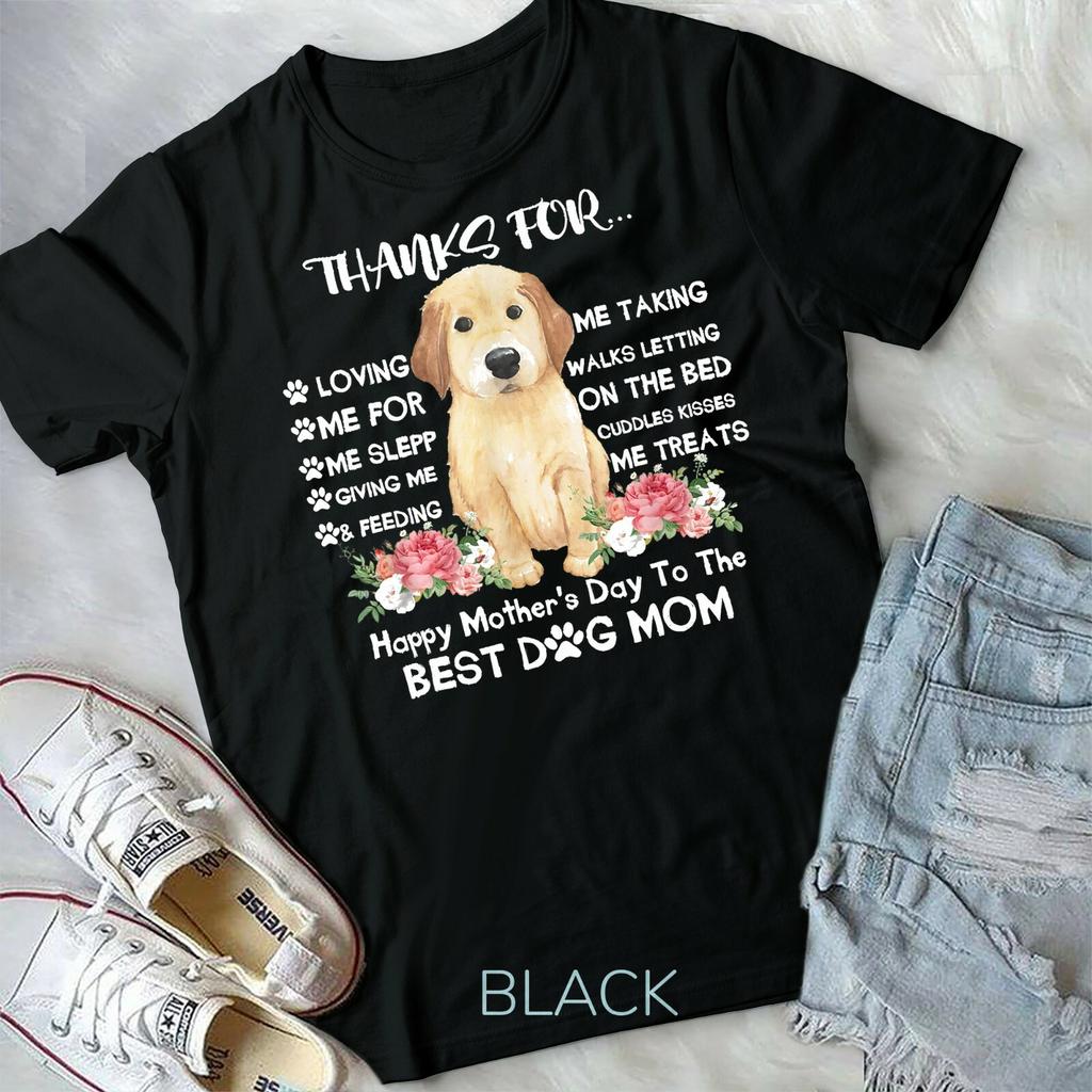 Thanks For Loving Me Happy Mother Day To The Best Dog Mom Unisex Form T-shirt