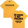 Freedom Charlie Kirk T Shirt Prayers Up for Charlie Voices Not Violence Tshirts Unisex Women Casual 100 Cotton Tshirt Streetwear