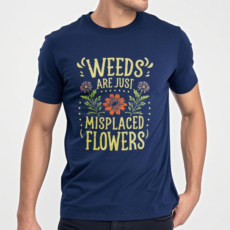 Casual Tee Solid Color Women Crew Neck t shirt Graphic Weeds Are Just Misplaced Flowers Teenagers Tee shirt Essential Tee