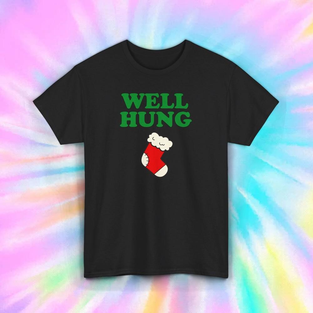 

Well Hung Stocking T-Shirt | Funny Christmas Holiday Tee | Xmas Humor Gift L