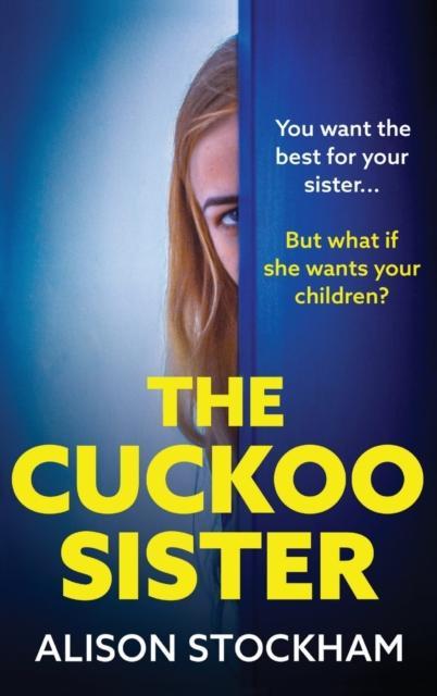 The Cuckoo Sister by Alison Stockham Hardback Book 9781804159880