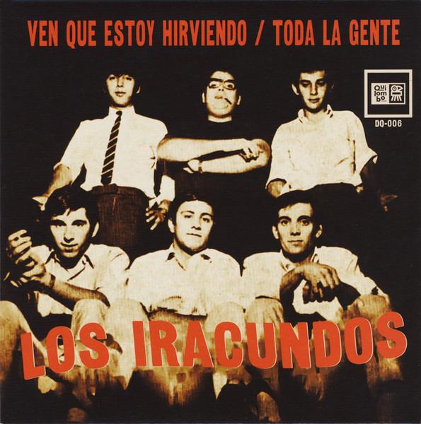 7inch Record LOS IRACUNDOS - Ven Que Estoy Hirviendo / Toda La G DQ006 Discos Quilombo 2024 Spain Rock