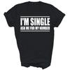 Ich bin Single Frag mich nach meiner Nummer Dating Unisex Shirt Geschenk