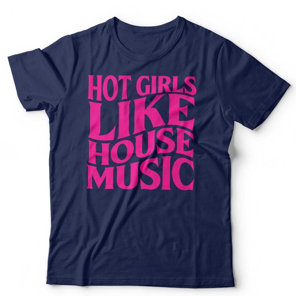 House Music T Shirt Unisex Hot Girls Like House Music DJ Vinyl Dance Rave S