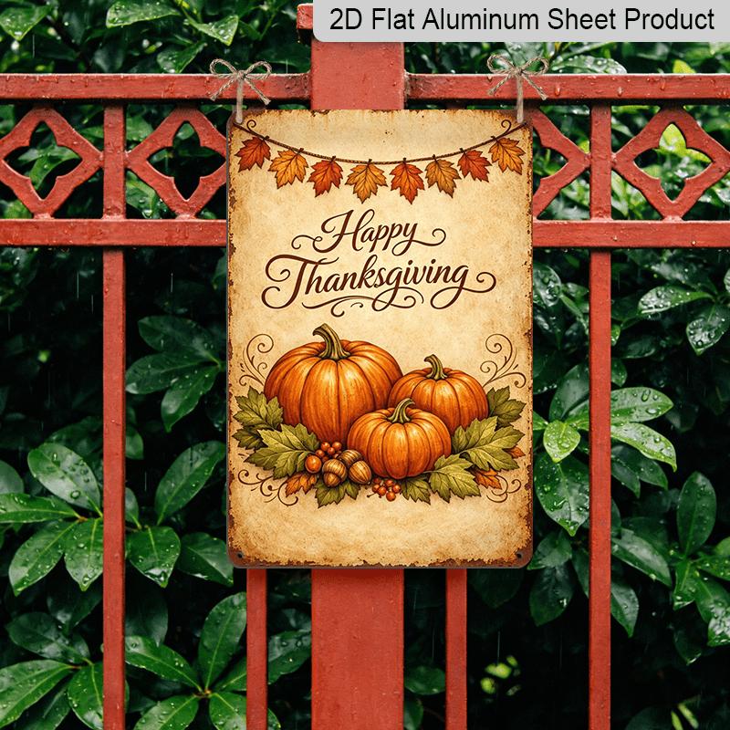 2D Flat, 1pc Vintage Happy Thanksgiving Pumpkin Maple Aluminum Sign, Thanksgiving Farmhouse Metal Sign, 8*12 Inches Suitable for Kitchen, Bathroom