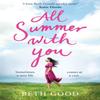 All Summer With You by Beth Good Paperback Book 9781787477414