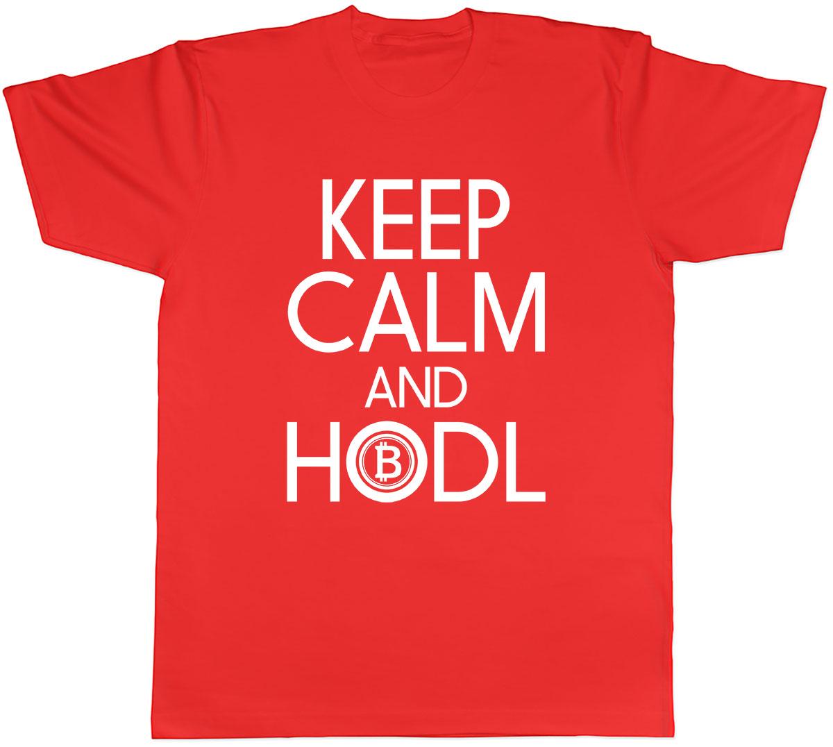 Keep Calm And HODL Mens Unisex TShirt Tee S