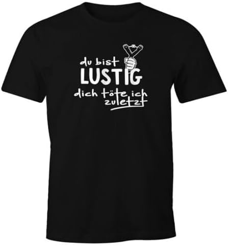 Mens You re Funny You Kill You Last Irony Saying Shirt XL